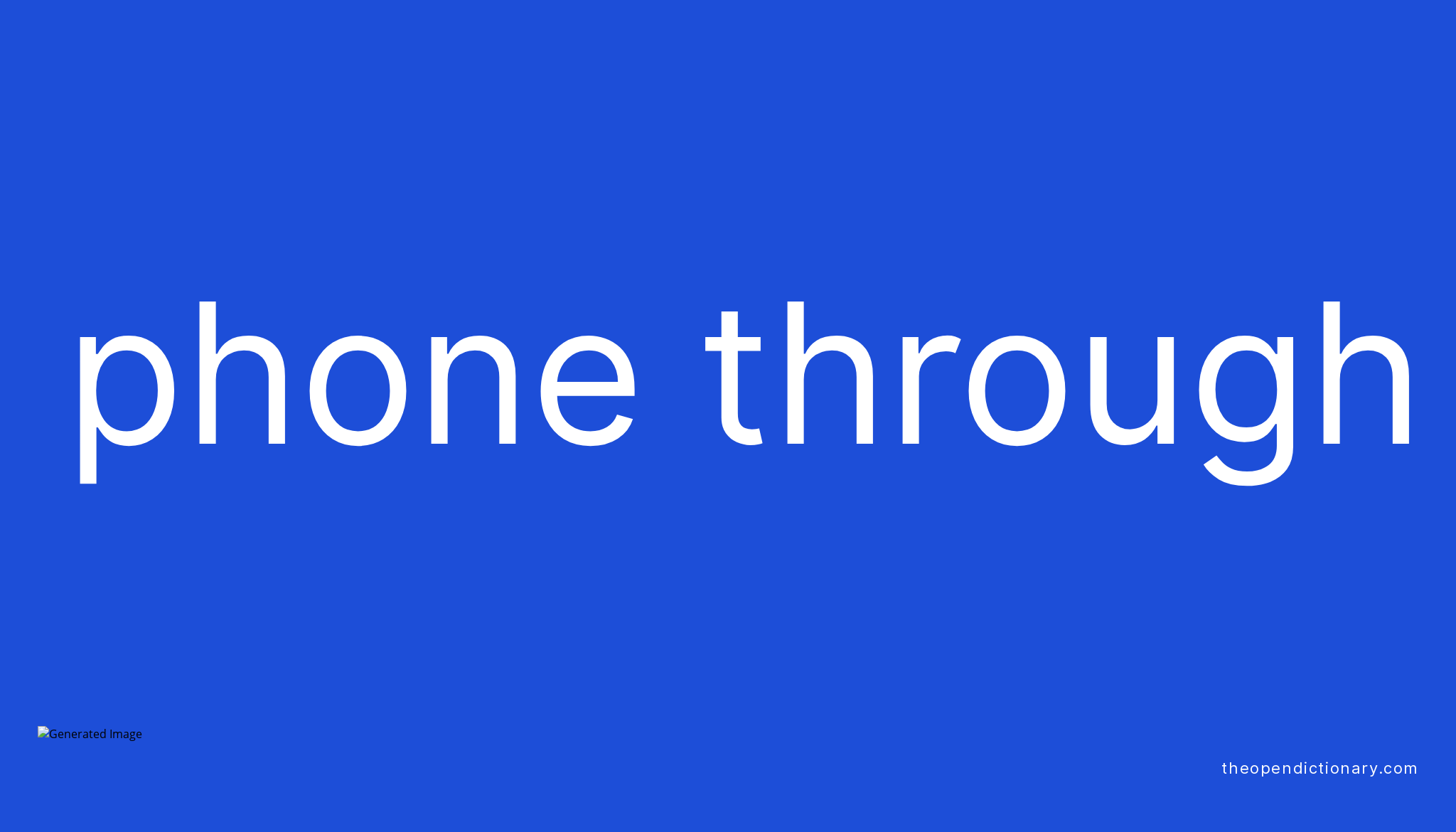 PHONE THROUGH Phrasal Verb PHONE THROUGH Definition, Meaning and Example